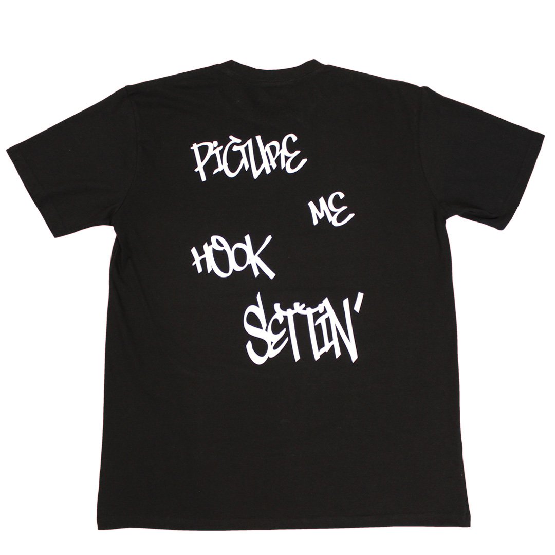 ピクチャー・ミー・フック・セッティンTシャツ